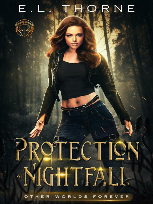 Title details for Protection at Nightfall by E.L. Thorne - Available